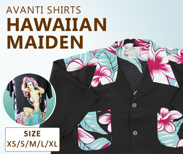 AVANTI SHIRTS/アヴァンティ 「HAWAIIAN MAIDEN」